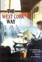 The West Cork Way:A Collection of Poems and Ballads 1979582769 Book Cover