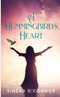A Hummingbird's Heart: An inspirational, spiritual fantasy, with a touch of magic and mystery. B0CQ88C777 Book Cover