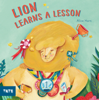 Lion Learns a Lesson 1849768870 Book Cover
