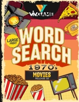 Word Search 1970's Movies Large Print: 1970s Fabulous Hollywood Retro Movies And Celebrity Word Search, 75+ Word Search in Large Print 8.5"X11" Large ... B08WK9LKK7 Book Cover