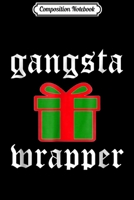 Composition Notebook: Gangsta Wrapper Funny Holiday Christmas Gift Rapper Journal/Notebook Blank Lined Ruled 6x9 100 Pages 1706460015 Book Cover