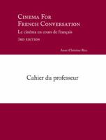 Cinema for French Conversation: Cahier Du Professor 1585102695 Book Cover