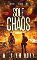 Sole Chaos: A Post-Apocalyptic EMP Science Fiction Survival Thriller 1942472196 Book Cover