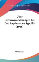 Uber Gehirnveranderungen Bei Der Angeborenen Syphilis (1908) 1160290148 Book Cover