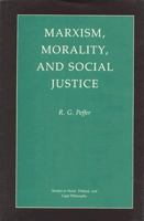 Marxism, Morality, and Social Justice (Studies in Moral, Political, and Legal Philosophy) 0691022984 Book Cover