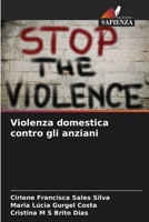 Violenza domestica contro gli anziani (Italian Edition) 6208312299 Book Cover