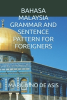 BAHASA MALAYSIA GRAMMAR AND SENTENCE PATTERN FOR FOREIGNERS B0DS9TXPKT Book Cover