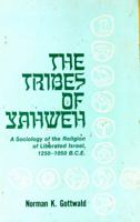 The Tribes of Yahweh: A Sociology of the Religion of Liberated Israel, 1250-1050 B. C. E. 1841270261 Book Cover