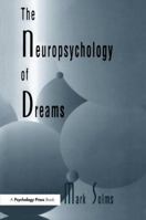 The Neuropsychology of Dreams: A Clinico-anatomical Study (Institute for Research in Behavioral Neuroscience) 1138989584 Book Cover