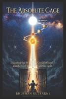 The Absolute Cage: Escaping the 96 Gurdjieff and Ouspensky’s Cosmic Laws B0FVSXMM46 Book Cover