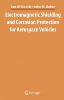 Electromagnetic Shielding and Corrosion Protection for Aerospace Vehicles 1441923586 Book Cover