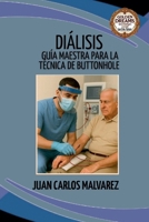 Diálisis: Guía Maestra para la Técnica de Buttonhole (Spanish Edition) B0FDZZ5JPV Book Cover