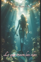 Lo que traen las olas 1096730669 Book Cover