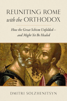 Reuniting Rome with the Orthodox 1967613230 Book Cover
