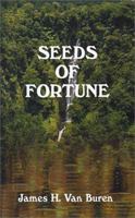 Seeds of Fortune 1587217465 Book Cover