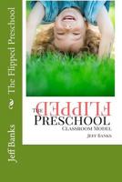 The Flipped Preschool 1539599841 Book Cover
