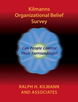 Kilmanns Organizational Belief Survey 0983274207 Book Cover