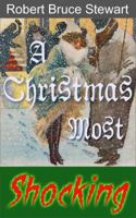 A Christmas Most Shocking 1938710304 Book Cover