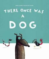 There Once Was a Dog 0735841764 Book Cover