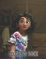 Ēncanto Coloring Book: Great Cartoon Coloring Book For Kids and Adults, An Interesting Coloring Book For Fans To Relax And Relieve Stress With Many Cartoon Character Funny Perfect Gift Birthday or Hol B09T878Z5L Book Cover