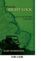 Watch the Right Lock: A Car and His Family in the Fifties 1438919026 Book Cover