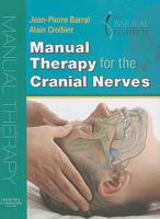 Manual Therapy for the Cranial Nerves 0702031003 Book Cover