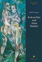 Kokoschka and Alma Mahler: Testimony to a Passionate Relationship (Pegasus Library) 3791317229 Book Cover