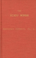 The Hindu Woman (Teachers College Studies in Education) 1258205645 Book Cover