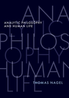 Analytic Philosophy and Human Life 0197681670 Book Cover
