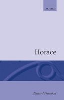 Horace (Oxford University Press Academic Monograph Reprints)