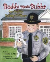 Buddy Meets Bubba the Traffic Safety Officer 142513579X Book Cover