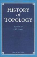 History of Topology 0444823751 Book Cover