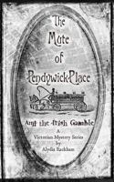 The Mute of Pendywick Place: And the Irish Gamble 1546518894 Book Cover