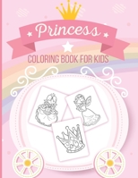 Princess Coloring Book For Kids: Art Activity Book for Kids of All Ages - Pretty Princesses Coloring Book for Girls, Boys, Kids, Toddlers - Cute Fairy Tale 1636050433 Book Cover
