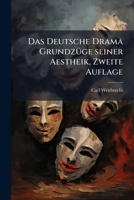 Das Deutsche Drama Grundzuge Seiner Aestheik, Zweite Auflage 1149066911 Book Cover