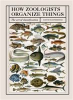 How Zoologists Organize Things 1836006500 Book Cover