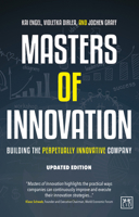 Masters of Innovation: Building the Perpetually Innovative Company 1907794964 Book Cover