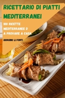 Ricettario Di Piatti Mediterranei 1803509465 Book Cover