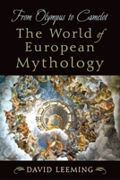 From Olympus to Camelot: The World of European Mythology 0195143612 Book Cover