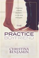 The Practice Boyfriend 1542441099 Book Cover