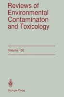 Reviews of Environmental Contamination and Toxicology, Volume 102 1461283612 Book Cover