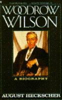 Woodrow Wilson: A Biography 0684193124 Book Cover