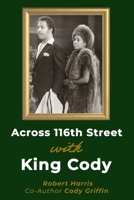 Across 116th St with King Cody B0FKHJ5RRL Book Cover
