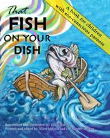 That Fish On Your Dish: A book for children with eco-conscious parents 0989288803 Book Cover