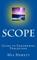 Scope: Guide to Empowering Perception 1981210601 Book Cover