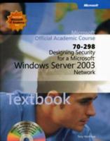 70 298 Designing Security For A Ms Win2003 Network: Microsoft Official Academic Course 0735621233 Book Cover