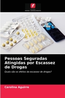 Pessoas Seguradas Atingidas por Escassez de Drogas 6204034553 Book Cover