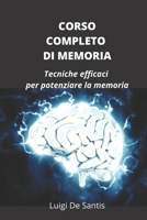 Corso Completo Di Memoria : Tecniche Efficaci per Potenziare la Memoria 1718158688 Book Cover