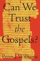Can We Trust the Gospels? 1433552957 Book Cover