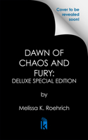 Dawn of Chaos and Fury: Deluxe Special Edition (The Legacy) 1496760328 Book Cover